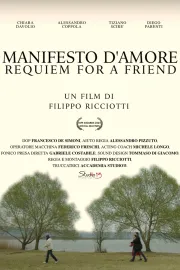 Manifesto d'Amore, Requiem for a Friend