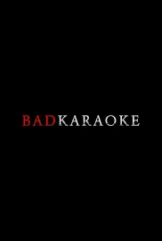Bad Karaoke
