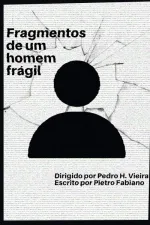 Fragmentos de um homem frágil