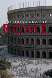 Rebuilding Ancient Rome