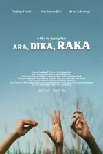 Ara, Dika, Raka