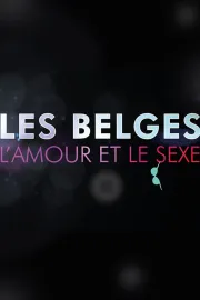 Les Belges, l’amour et le sexe