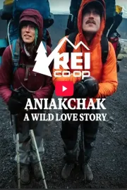 Aniakchak, A Wild Love Story