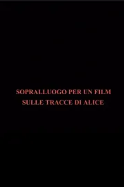 Sopralluogo per un film sulle tracce di Alice