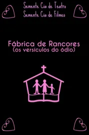 Fábrica de Rancores (Os Versículos Do Ódio)