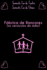 Fábrica de Rancores (Os Versículos Do Ódio)