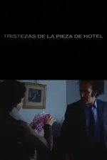 Tristezas de la pieza de hotel