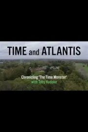 Time and Atlantis: Chronicling The Time Monster