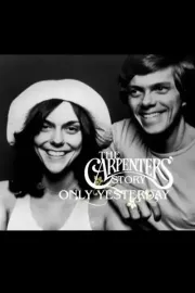 Only Yesterday: The Carpenters Story