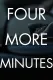 Four More Minutes