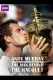 Andy Murray: The Man Behind the Racquet