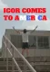 Igor Comes to America