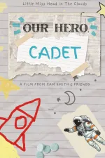 Our Hero, Cadet