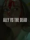 Ally vs the Dead