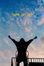 TAPE OF '25