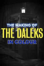 The Making of The Daleks in Colour