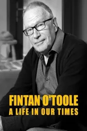Fintan O'Toole: A Life in Our Times