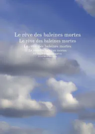 Le rêve des baleines mortes