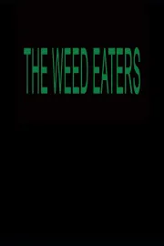 The Weed Eaters