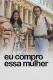 Eu Compro Essa Mulher
