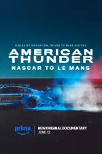 American Thunder: NASCAR to Le Mans