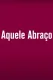 Aquele Abraço