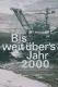 Bis weit über's Jahr 2000