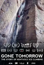 Gone Tomorrow: The Story of Kentucky Ice Climbing