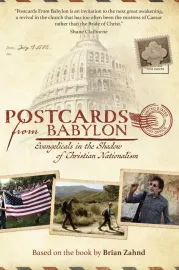 Postcards from Babylon - Evangelicals  in the Shadow of Christian Nationalism