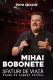 Mihai Bobonete: Sfaturi de viata
