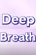 Deep Breath