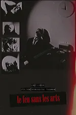 Le feu sans les arts