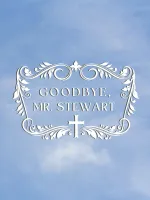Goodbye, Mr. Stewart