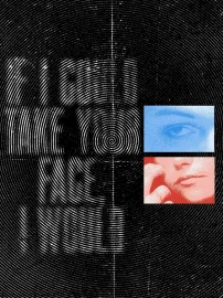 If I Could Take Your Face, I Would