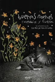 Buenas noches cambio y fuera