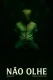 Não Olhe