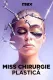 Miss Plastika: Umění skalpelu