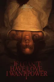 If I Can't Have Love, I Want Power