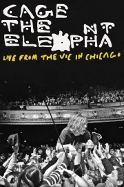 Cage the Elephant: Live from the Vic in Chicago