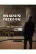 The Keys to Freedom