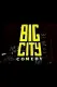 Big City Comedy