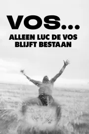 VOS... Alleen Luc De Vos blijft bestaan