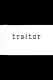 Traitor