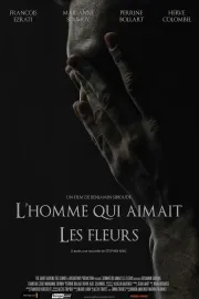L'Homme qui Aimait les Fleurs