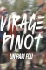 Virage Pinot, un pari fou