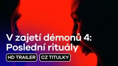 V zajetí démonů 4: Poslední rituály: trailer
