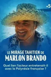 Le mirage tahitien de Marlon Brando