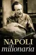 Napoli milionaria