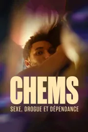 CHEMS : sexe, drogue et dépendance - Le documentaire