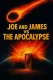 Joe and James Vs. The Apocalypse